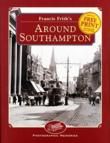 Francis Frith's Around Southampton by Nick Channer | Goodreads