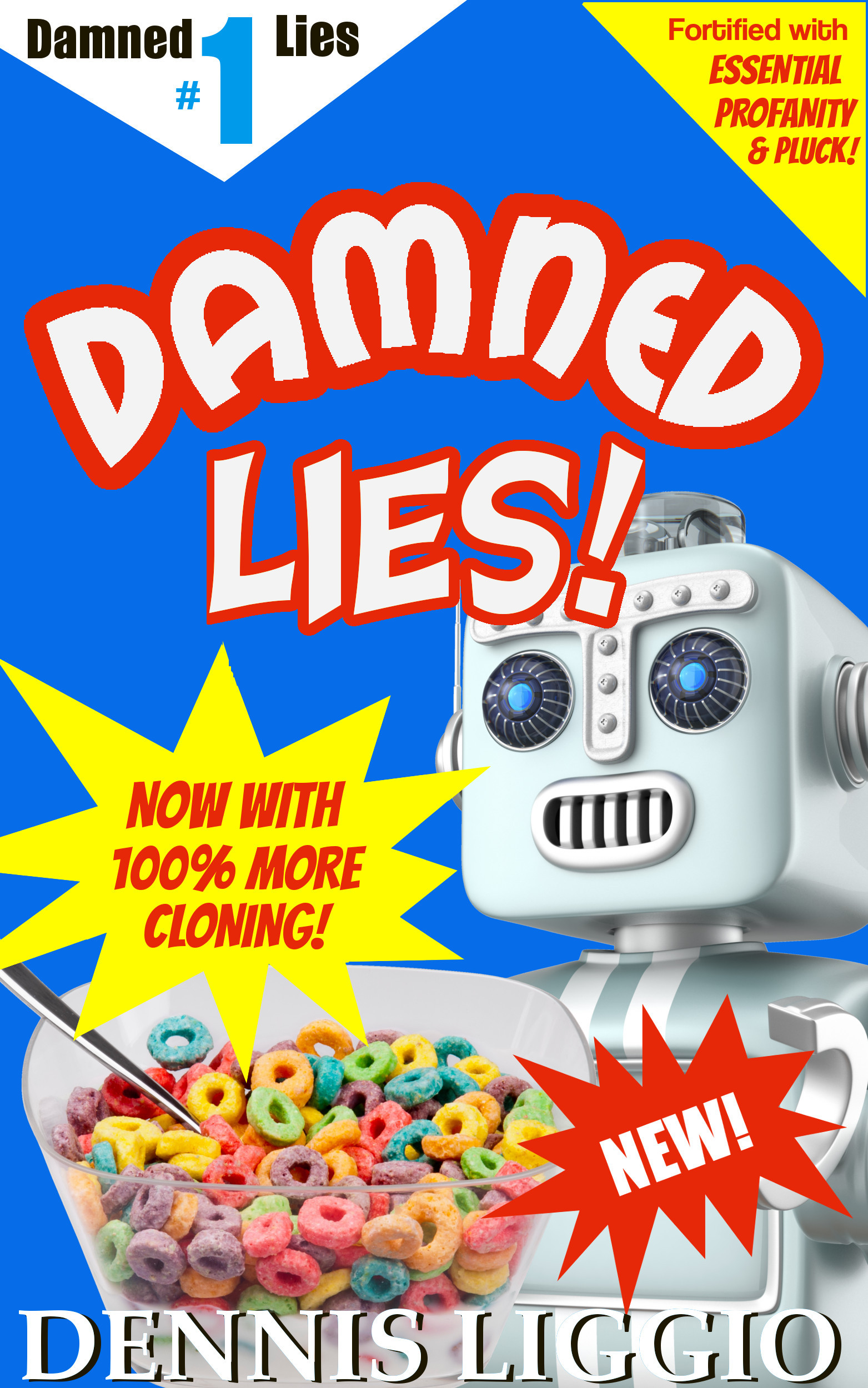 Damned Lies (Damned Lies #1) by Dennis Liggio | Goodreads