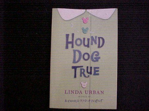 Hound Dog True, Linda Urban: Trade Book Grade 5 by Houghton Mifflin ...