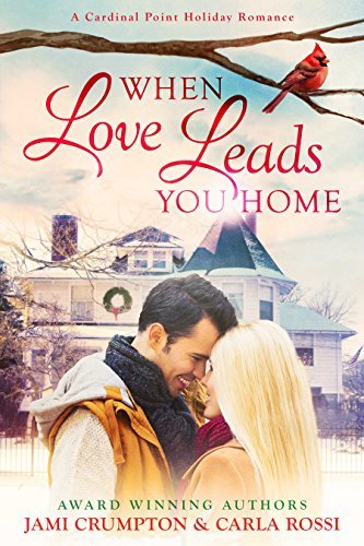 When Love Leads You Home