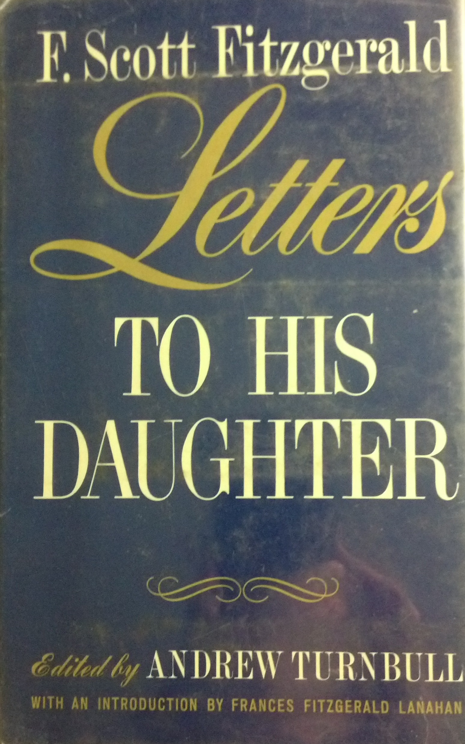 F. Scott Fitzgerald: Letters to His Daughter by F. Scott Fitzgerald ...