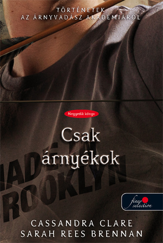 Csak árnyékok (Tales from the Shadowhunter Academy, #4)