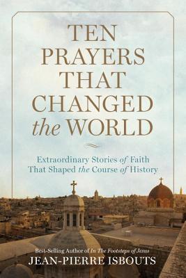 Ten Prayers That Changed the World book cover