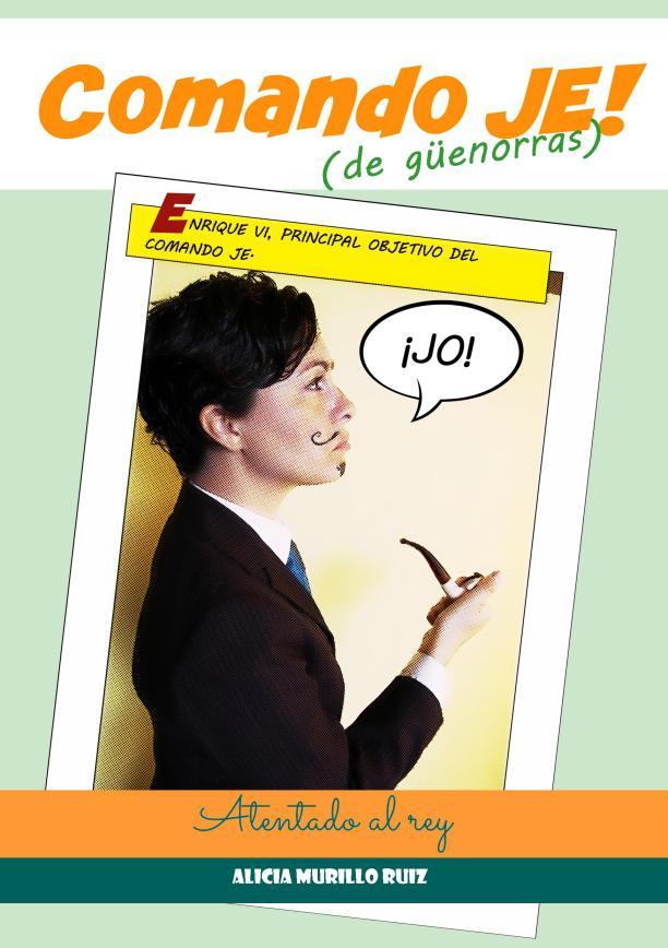 Comando Je! (de Güenorras). Atentado al rey book cover