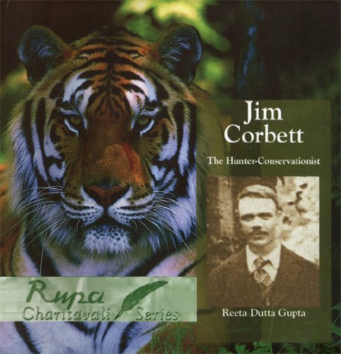 Jim Corbett: The Hunter-Conservationist