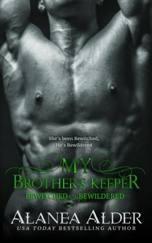 My Brother's Keeper (Bewitched And Bewildered)