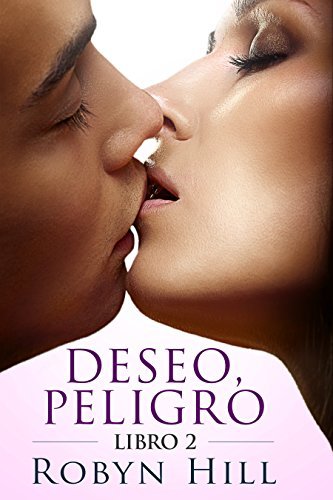 Deseo, Peligro - Libro 2
