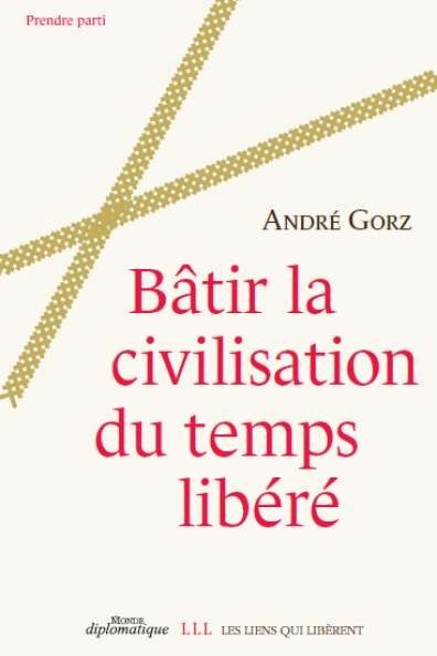 Bâtir la civilisation du temps libéré book cover