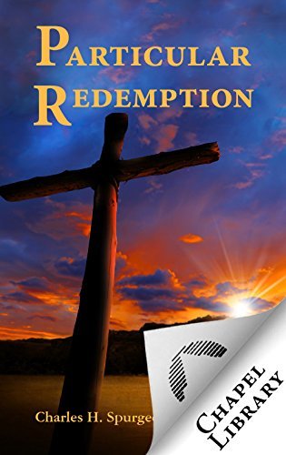 Particular Redemption by Charles Haddon Spurgeon | Goodreads