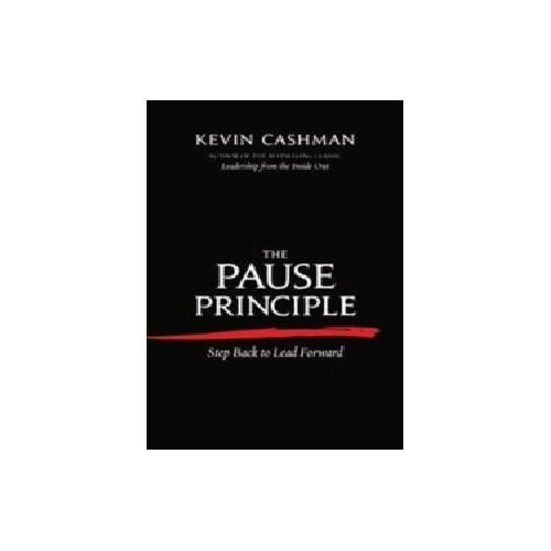 The Pause Principle by Kevin Cashman | Goodreads