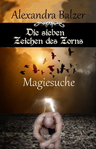 Magiesuche (Die sieben Zeichen des Zorns #2) by Alexandra Balzer ...