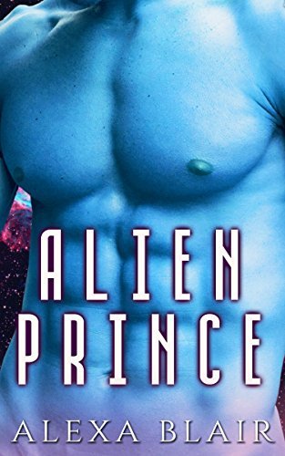 Alien Prince by Alexa Blair | Goodreads
