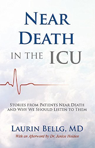 Near Death in the ICU: Stories from Patients Near Death and Why We Should Listen to Them