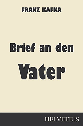 Der Brief An Den Vater Brief an den Vater (German Edition) by Franz Kafka | Goodreads
