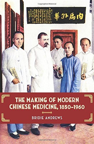 The Making of Modern Chinese Medicine, 1850-1960 book cover