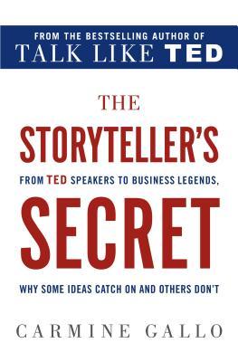 The Storyteller's Secret: How the World's Most Inspiring Leaders Turn Their Passion Into Performance
