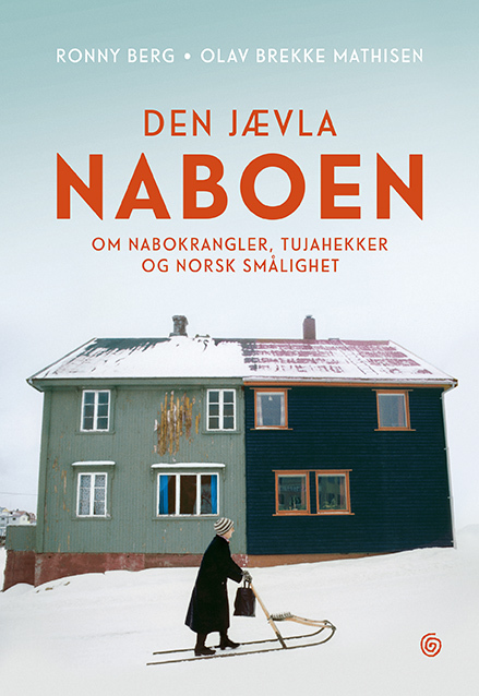 Den jævla naboen - om nabokrangler, tujahekker og norsk smålighet