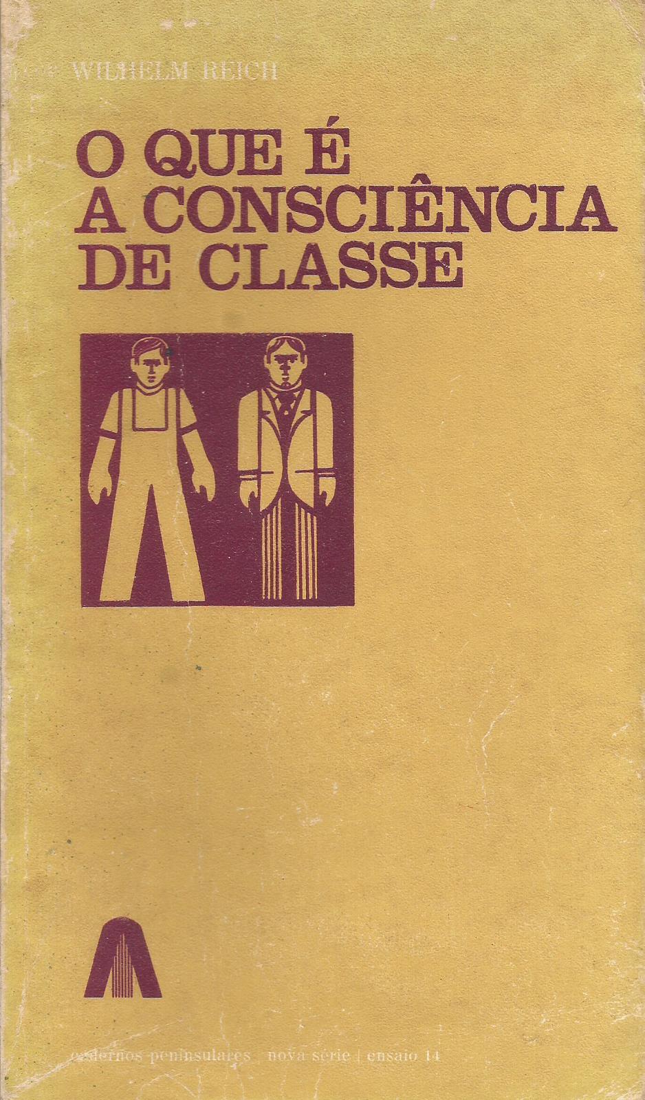 O Que é a Consciência de Classe? by Wilhelm Reich | Goodreads
