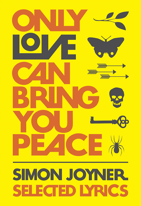 Only Love Can Bring You Peace: Selected Lyrics by Simon Joyner | Goodreads