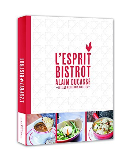 洋書 L'Esprit Bistrot Alain Ducasse L'esprit bistrot - Alain Ducasse (French Edition) by Alain