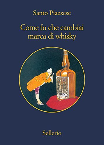 Come fu che cambiai marca di whisky (Lorenzo La Marca Vol. 3) book cover