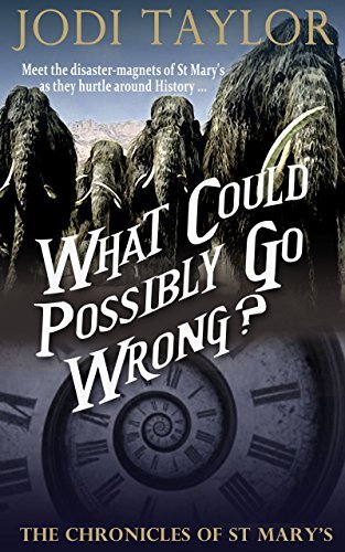 What Could Possibly Go Wrong? (The Chronicles of St. Mary's, #6)
