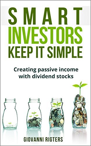 Smart Investors Keep It Simple: Investing in dividend stocks for passive income
