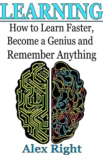 LEARNING: Accelerated Learning, Unlimited Memory, How to Improve Memory ...