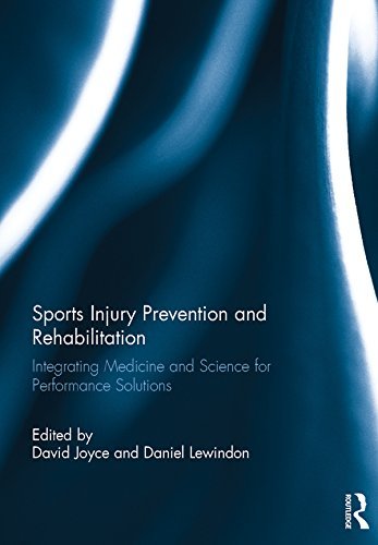 Sports Injury Prevention and Rehabilitation: Integrating Medicine and Science for Performance Solutions