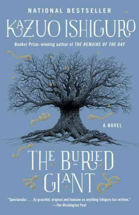 The Buried Giant by Kazuo Ishiguro | Goodreads
