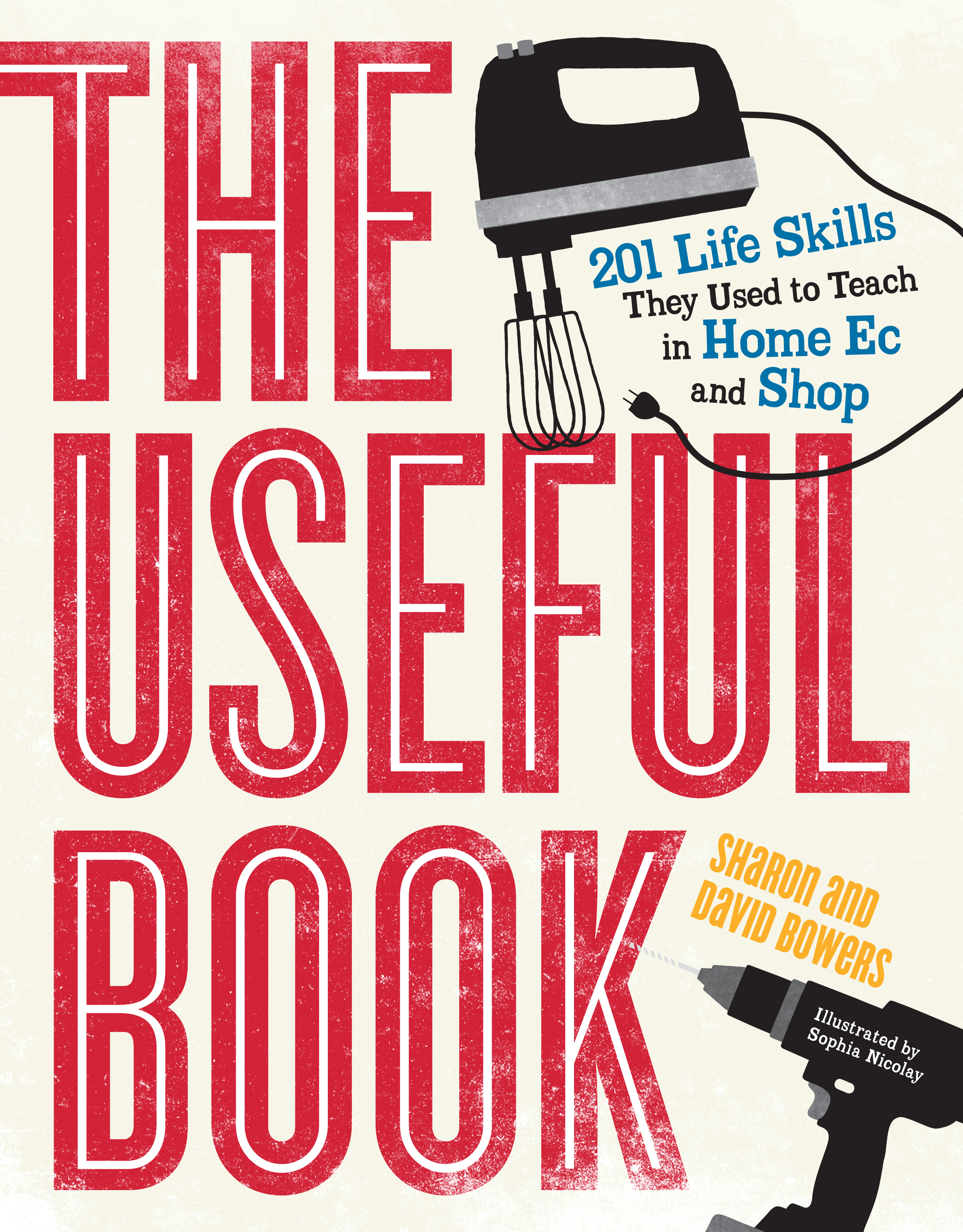The Useful Book: 201 Life Skills They Used to Teach in Home Ec and Shop ...