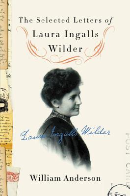 The Selected Letters of Laura Ingalls Wilder book cover