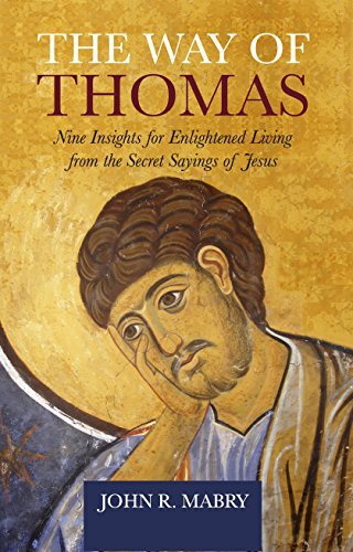 The Way of Thomas: Insights for Spiritual Living from the Gnostic Gospel of Thomas