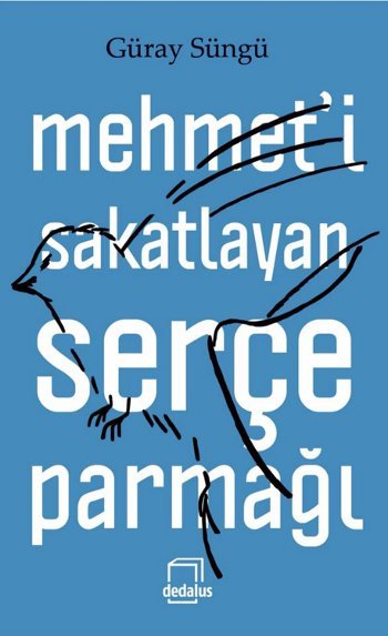 Mehmet'i Sakatlayan Serçe Parmağı book cover