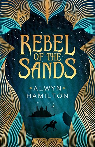 Rebel of the Sands (Rebel of the Sands, #1)