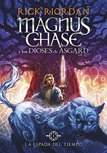 La espada del tiempo (Magnus Chase y los dioses de Asgard, #1)