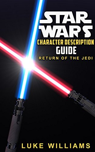 Star Wars: Star Wars Character Description Guide (Return of the Jedi)