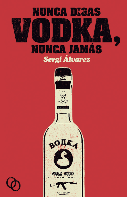 Nunca digas vodka, nunca jamás book cover