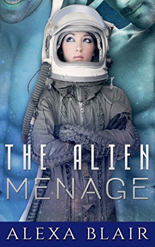 The Alien Menage by Alexa Blair | Goodreads