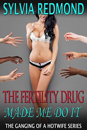 The Fertility Drug Made Me Do It: (MMMF Interracial Group)