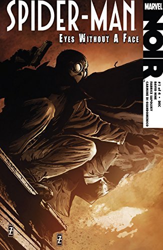 Spider-Man Noir: Eyes Without A Face #1