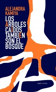 Los árboles caídos también son el bosque book cover