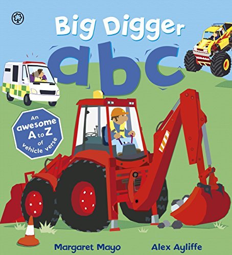 Awesome Engines: Big Digger ABC: An A to Z of things that go! by ...