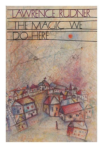 The Magic We Do Here by Lawrence Rudner | Goodreads