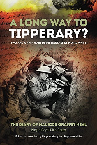A Long Way to Tipperary?: Two and a half years in the trenches of World War 1: Bombs, Bullets and Bravery in the Trenches of World War 1