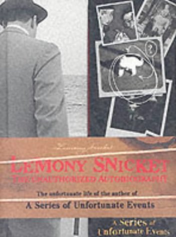 Lemony Snicket: The Unauthorized Autobiography (A Series of Unfortunate Events)