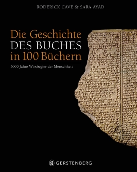 Roderick Cave Die Geschichte des Buches in 100 Büchern : 5000 Jahre Wissbegier der ...