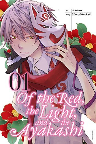 Of the Red, the Light, and the Ayakashi, Vol. 1 (Of the Red, the Light and the Ayakashi, 1) (Volume 1)