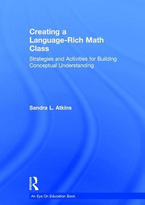 Language Rich Math Environment Creating a Language-Rich Math Class: Strategies and Activities for ...