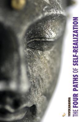 The Four Paths Of Self Realization By Vivekananda Goodreads